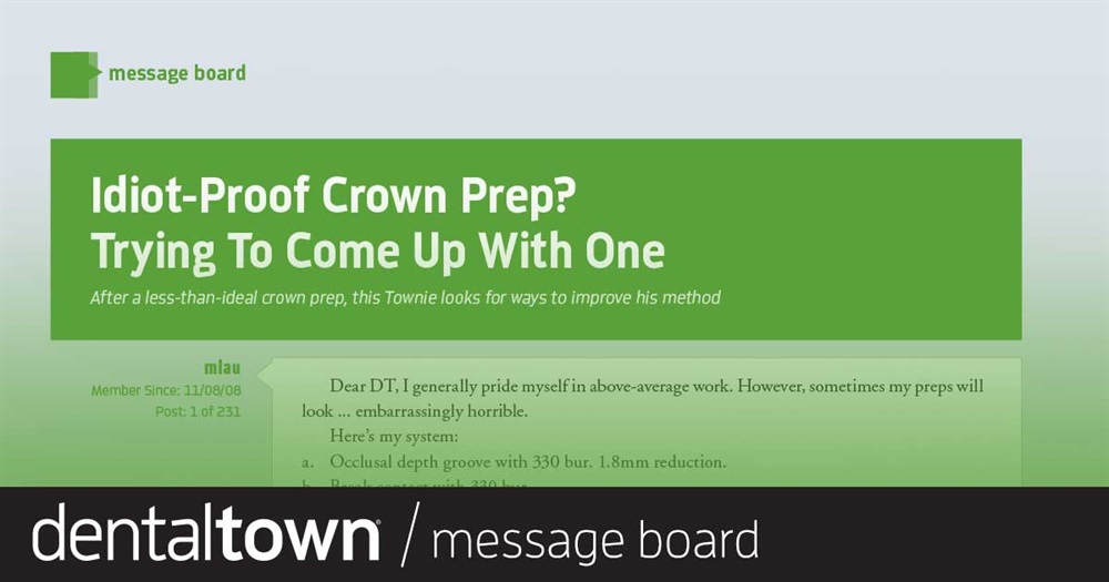 Idiot-Proof Crown Prep? Trying To Come Up With One